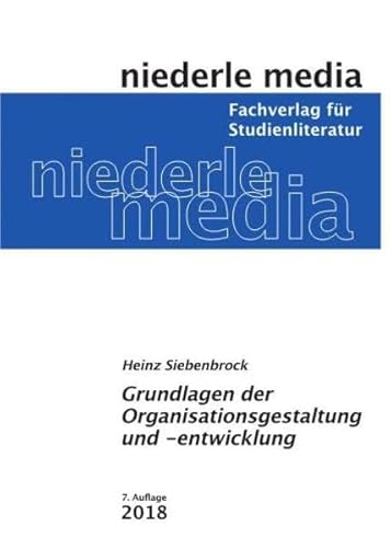 Organisationsgestaltung und -entwicklung: 2018 von Niederle, Jan Media